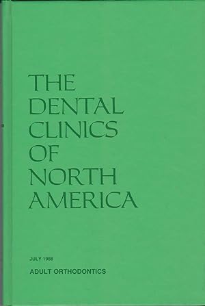 Bild des Verkufers fr The Dental Clinics of North America: Adult Orthodontics, Volume 32 - Number 3, July 1988 zum Verkauf von BookOrders