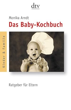 Bild des Verkufers fr Das Baby-Kochbuch - Gesunde Ernhrung fr Ihr Kind zum Verkauf von Antiquariat Armebooks