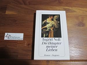 Bild des Verk�ufers f�r Die H�upter meiner Lieben : Roman. Diogenes-Taschenbuch ; 22726 zum Verkauf von Antiquariat im Kaiserviertel | Wimbauer Buchversand