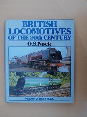 Imagen del vendedor de British Locomotives of the 20th Century Volume 2 1930-1960 a la venta por Terry Blowfield