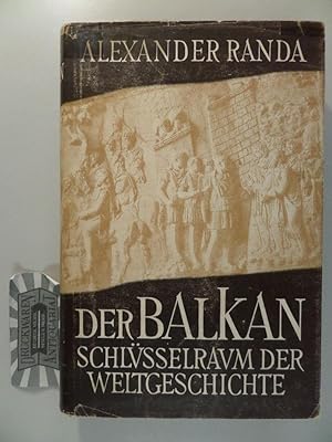 Bild des Verkufers fr Der Balkan. Schlsselraum der Weltgeschichte. zum Verkauf von Druckwaren Antiquariat