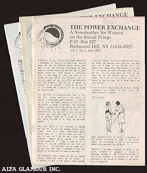 Seller image for THE POWER EXCHANGE; A Newsletter for Women on the Sexual Fringe [set of three issues] Vol. 1, No. 1, Vol. 1, No. 2, Vol 1, No. 4: June 1984; September 1984; February 1988 for sale by Alta-Glamour Inc.