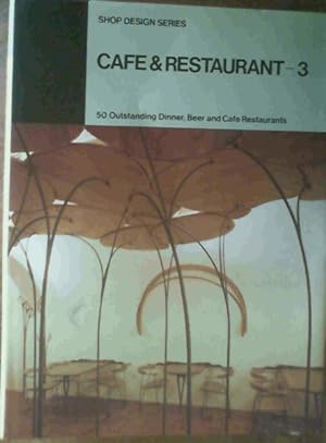 Seller image for Cafe & Restaurant 3: 50 Outstanding Dinner, Beer and Cafe Restaurants (Shop Design Series) for sale by Chapter 1