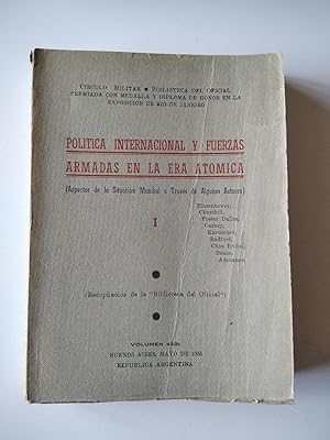 POLITICA INTERNACIONAL Y FUERZAS ARMADAS EN LA ERA ATOMICA, I, II y IV (3 tomos)