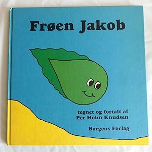 Froen Jakob. Tegnet og fortalt af Per Holm Knudsen.