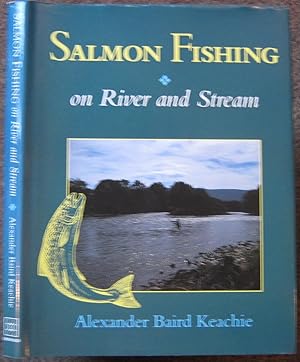 Seller image for SALMON FISHING ON RIVER AND STREAM. for sale by Graham York Rare Books ABA ILAB