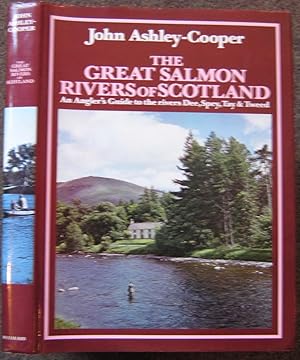 Seller image for THE GREAT SALMON RIVERS OF SCOTLAND. AN ANGLER'S GUIDE TO RIVERS DEE, SPEY, TAY AND TWEED. for sale by Graham York Rare Books ABA ILAB