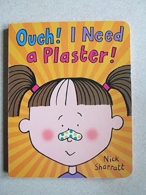 Ouch! I Need A Plaster! (Board Book)