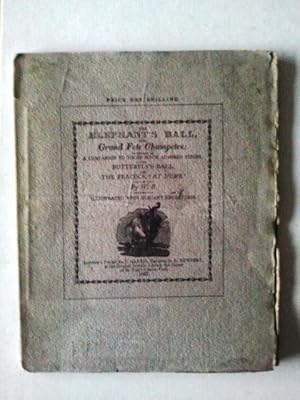 Seller image for The Elephant's Ball, and Grand Fete Champetre: Intended as a Companion to Those Much Admired Pieces, The Butterfly's Ball, and The Peacock at Home for sale by Your Book Soon