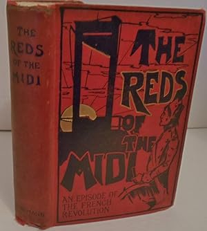 The Reds of the Midi an episode of the French Revolution (Ballantyne, Hanson Printer 1896)