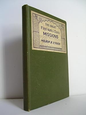 Seller image for The Great First-Work of the Church --- Missions for sale by Lily of the Valley Books