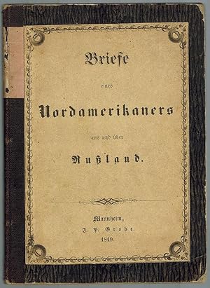 Brief eines Nordamerikaners aus und über Rußland. [= Vertraute Briefe. I.].