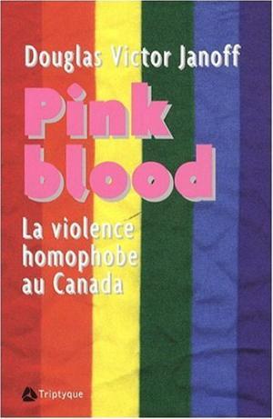 Bild des Verkufers fr Pink Blood: la violence homophobe au Canada zum Verkauf von Librairie La fort des Livres