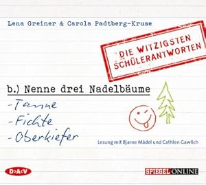 Seller image for Nenne drei Nadelbume: Tanne, Fichte, Oberkiefer. Die witzigsten Schlerantworten, 1 Audio-CD : Lesung mit Bjarne Mdel u.a. (1 CD) for sale by AHA-BUCH GmbH