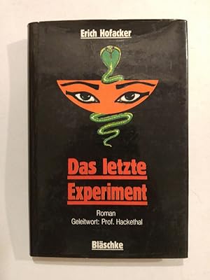 Imagen del vendedor de Das letzte Experiment : Roman a la venta por ANTIQUARIAT Franke BRUDDENBOOKS