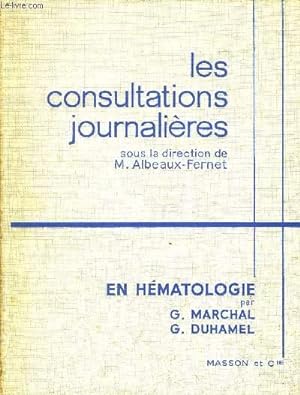 Image du vendeur pour LES CONSULTATIONS JOURNALIERES EN HEMATOLOGIE - COLLECTION LES CONSULTATIONS JOURNALIERES. mis en vente par Le-Livre