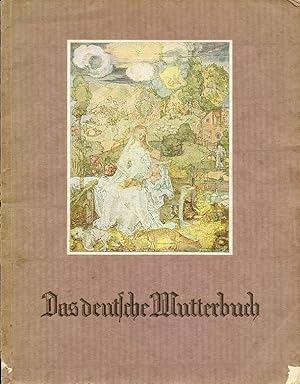 Das deutsche Mutterbuch. Der deutschen Frau und Mutter gewidmet.