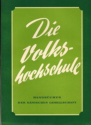 Bild des Verkufers fr Die Volkshochschule (Handbcher der Dnischen Gesellschaft) zum Verkauf von Paderbuch e.Kfm. Inh. Ralf R. Eichmann
