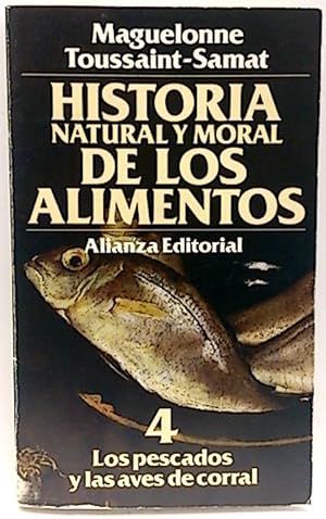 Historia Natural Y Moral De Los Alimentos: Los Pescados Y Las Aves De Corral