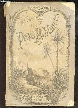 Imagen del vendedor de NOTRE VOYAGE AUX PAYS BIBLIQUES - EGYPTE ET BASSE PALESTINE. a la venta por Le-Livre