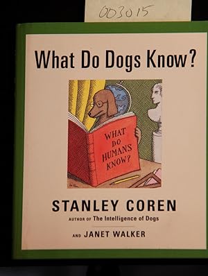 Image du vendeur pour What Do Dogs Know? mis en vente par Mad Hatter Bookstore