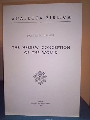 The Hebrew Conception of the World: A Philological and Literary Study