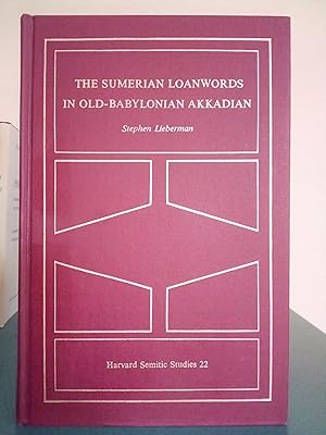 The Sumerian Loanwords in Old-Babylonian Akkadian: Volume One Prolegomena and Evidence