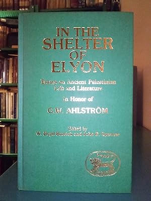 Seller image for In The Shelter of Elyon: Essays on Ancient Palestinian Life and Literature in Honor of G. W. Ahlstrom for sale by Library of Religious Thought
