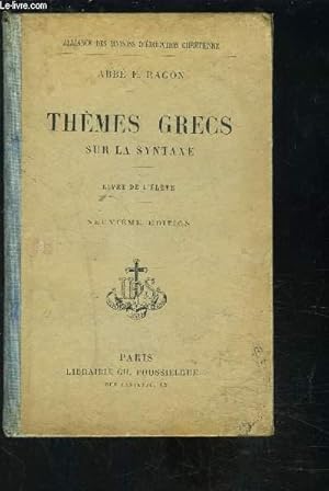 Seller image for THEMES GRECS SUR LA SYNTAXE- LIVRE DE L ELEVE- COLLECTION ALLIANCE DES MAISONS D EDUCATION CHRETIENNE for sale by Le-Livre