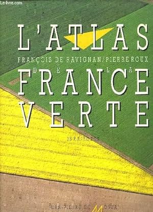 Seller image for L ATLAS DE LA FRANCE VERTE for sale by Le-Livre