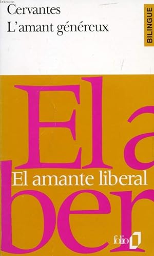 Seller image for EL AMANTE LIBERAL / L'AMANT GENEREUX for sale by Le-Livre