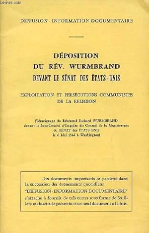 Seller image for DEPOSITION DU REV. WURMBRAND DEVANT LE SENAT DES ETATS-UNIS - EXPLOITATION ET PERSECUTIONS COMMUNISTES DE LA RELIGION. DIFFUSION - INFORMATION DOCUMENTAIRE. for sale by Le-Livre