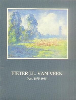 Imagen del vendedor de Pieter J. L. Van Veen (Am. 1875-1961) "The Plein Air Landscapes" Exhibition April 13 - May 2, 1987 a la venta por Paperback Recycler