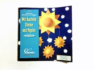 Wir basteln Sterne aus Papier : [mit Vorlagen]. Gabriele Büttner-LaPaglia, Brunnen-Reihe ; 55824