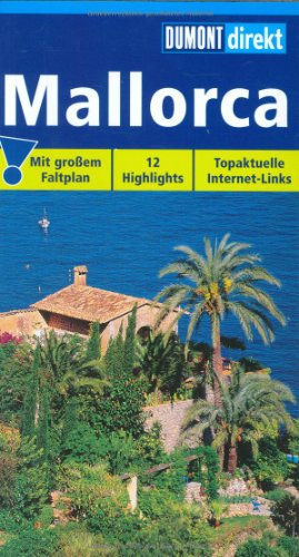 Seller image for Mallorca : [12 Highlights ; topaktuelle Internet-Links]. DuMont direkt for sale by Antiquariat Buchhandel Daniel Viertel