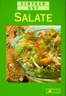 Salate. (Silke von Küster). [Red.: Meike Brumaire], Einfach gut