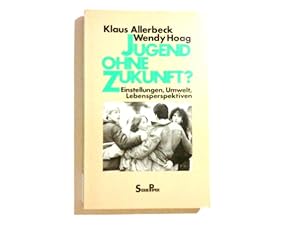 Seller image for Jugend ohne Zukunft? : Einstellungen, Umwelt, Lebensperspektiven. ; Wendy J. Hoag, Piper ; Bd. 433 for sale by Antiquariat Buchhandel Daniel Viertel