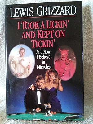 Seller image for I Took A Lickin' and kept On Tickin' And Now I Believe in Miracles for sale by Prairie Creek Books LLC.