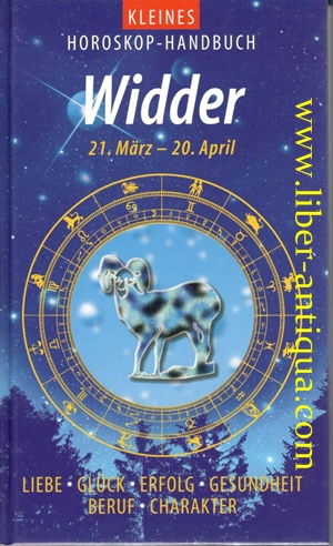 Bild des Verkufers fr Kleines Horoskop-Handbuch: Widder -- 21.Mrz - 20. April zum Verkauf von Antiquariat Liber Antiqua