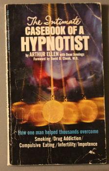 Imagen del vendedor de The Intimate Casebook of a Hypnotist - what hypotism can & cannot Do. (Book # P3725.) a la venta por Comic World