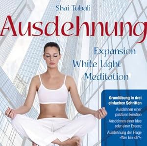 Bild des Verkufers fr Ausdehnung : Expansion White Light Meditation zum Verkauf von AHA-BUCH GmbH