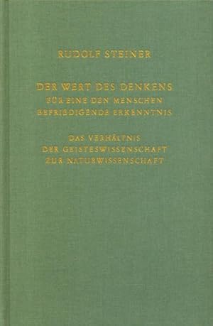 Seller image for Der Wert des Denkens fr eine den Menschen befriedigende Erkenntnis. Das Verhltnis der Geisteswissenschaft zur Naturwissenschaft for sale by BuchWeltWeit Ludwig Meier e.K.