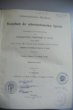 Schweizerisches Idiotikon. Wörterbuch der schweizerdeutschen Sprache. Gesammelt auf Veranstaltung...