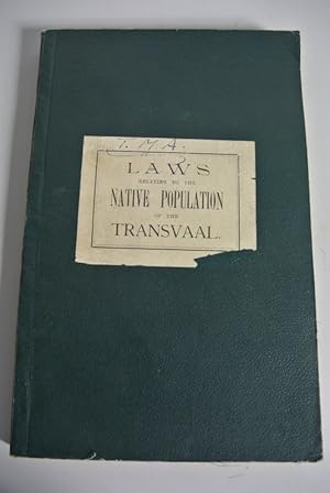 The Laws and Regulations. Specially Relating to the Native Population of the Transvaal. RARE ORIG...