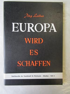 Europa wird es schaffen.