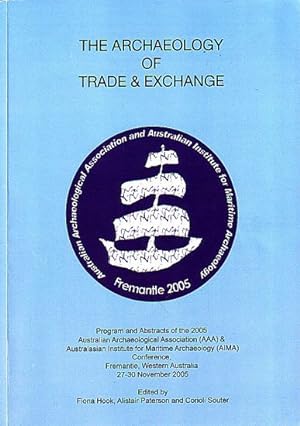 Seller image for Program and Abstracts of the 2005 Conference "THE ARCHAEOLOGY OF TRADE & EXCHANGE" for sale by Jean-Louis Boglio Maritime Books