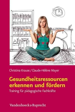 Seller image for Gesundheitsressourcen Erkennen Und Fordern : Training Fur Padagogische Fachkrafte -Language: German for sale by GreatBookPrices