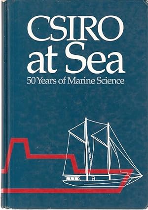 Seller image for CSIRO at Sea : 50 Years of Marine Science. for sale by City Basement Books