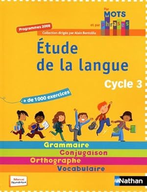 PAR MOTS ET PAR PHRASES ; étude de la langue ; cycle 3 (programmes 2008)