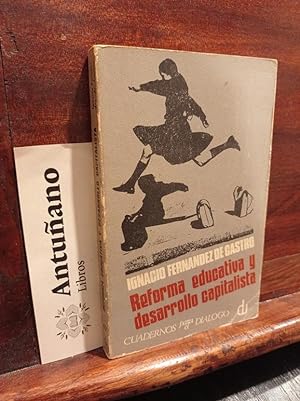 Image du vendeur pour Reforma educativa y desarrollo capitalista mis en vente par Libros Antuano